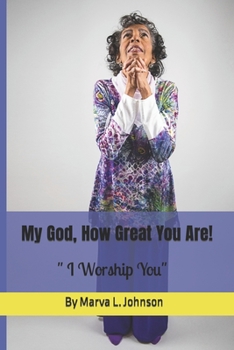 Paperback My God, How Great You Are!: "I Worship You" Book