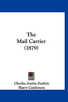 The Mail Carrier - Book #3 of the Boy Trapper