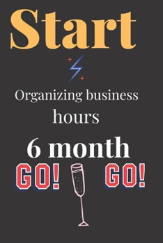 Start: Organizing Business Hours 6 Month