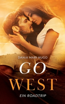 Paperback Go West: Ein Roadtrip [German] Book