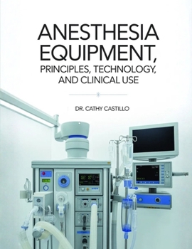 Paperback Anesthesia Equipment: Principles, Technology, and Clinical Use Book