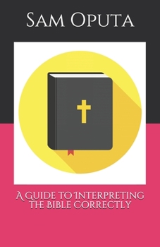 Paperback A Guide to Interpreting the Bible Correctly Book