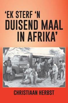 Paperback 'Ek Sterf 'n Duisend Maal in Afrika' [Afrikaans] Book