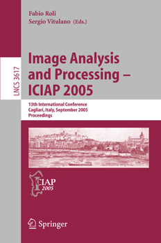 Paperback Image Analysis and Processing - Iciap 2005: 13th International Conference, Cagliari, Italy, September 6-8, 2005, Proceedings Book