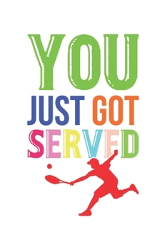 Paperback You just got served: diary, notebook, book 100 lined pages in softcover for everything you want to write down and not forget Book