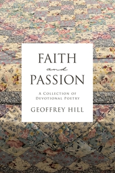 Faith and Passion: A Collection of Devotional Poetry
