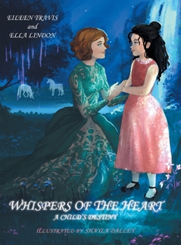 Hardcover Whispers of the Heart: A Child's Destiny Book