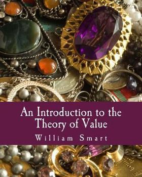 Paperback An Introduction to the Theory of Value (Large Print Edition): On the Lines of Menger, Wieser, and Bohm-Bawerk [Large Print] Book