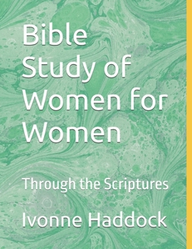 Paperback Bible Study of Women for Women: Through the Scriptures Book