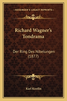 Paperback Richard Wagner's Tondrama: Der Ring Des Nibelungen (1877) [German] Book