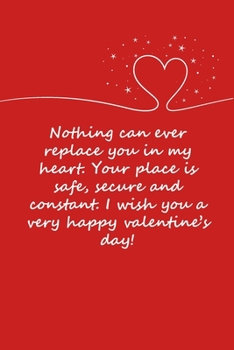 Valentines day gifts : Nothing can ever replace you in my heart: Notebook gift for her |Valentines Day Ideas For girlfriend | Anniversary | Birthday