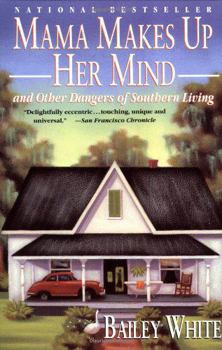 Hardcover Mama Makes Up Her Mind: And Other Dangers of Southern Living Book