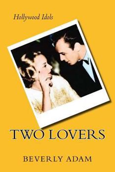 Paperback Two Lovers: The Love Story of Carole Lombard and Russ Columbo Book