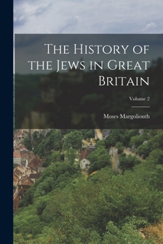 Paperback The History of the Jews in Great Britain; Volume 2 Book