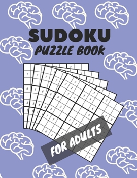 Paperback Sudoku Puzzle Book For Adults: Sudoku Brain Game, Sudoku Puzzles With Solutions, Sudoku Puzzles For Adults Book