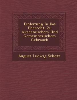 Paperback Einleitung In Das Eherecht: Zu Akademischem Und Gemeinn&#65533;tzlichem Gebrauch [German] Book