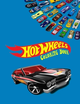 Paperback Hot Wheels Coloring Book: Coloring Book for Kids and Adults with Fun, Easy, and Relaxing Coloring Pages (Coloring Books for Adults and Kids 2-4 Book