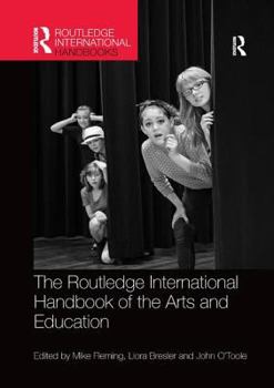 Paperback The Routledge International Handbook of the Arts and Education Book