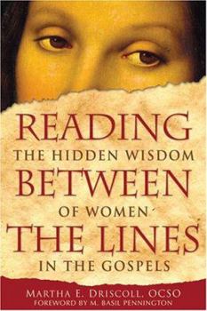 Paperback Reading Between the Lines: The Hidden Wisdom of Women in the Gospels Book
