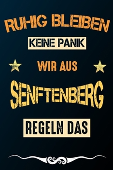 Paperback Ruhig bleiben keine Panik wir aus SENFTENBERG regeln das: Notizbuch - Journal - Tagebuch - Linierte Seite [German] Book