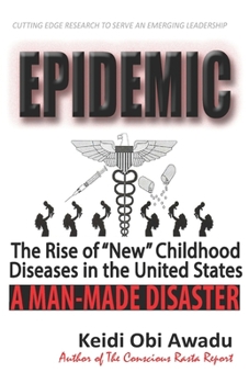 Paperback Epidemic: The Rise of "New" Childhood Diseases in the U.S. Book