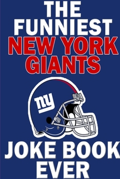 Paperback The Funniest New York Giants Joke Book Ever Book