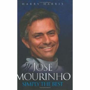 Hardcover Jose Mourinho: Simply the Best Book