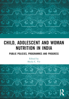Paperback Child, Adolescent and Woman Nutrition in India: Public Policies, Programmes and Progress Book