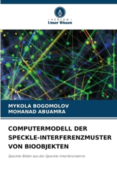 Computermodell Der Speckle-Interferenzmuster Von Bioobjekten (German Edition)