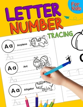 Paperback Letter and Number Tracing for Kids: Handwriting Practice, Letter Tracing Book for Preschoolers, Alphabet coloring book for kids. Trace Numbers Practic [Large Print] Book