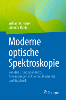 Hardcover Moderne Optische Spektroskopie: Von Den Grundlagen Bis Zu Anwendungen in Chemie, Biochemie Und Biophysik [German] Book