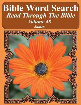 Bible Word Search Read Through the Bible Volume 48 : James Extra Large Print
