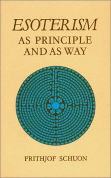 Hardcover Esoterism as Principle and as Way Book