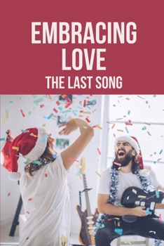 Paperback Embracing Love: The Last Song: Music Novels Book