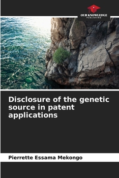 Paperback Disclosure of the genetic source in patent applications Book