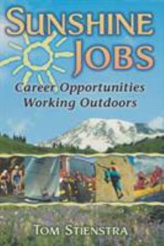 Paperback Sunshine Jobs: Career Opportunities Working Outdoors Book