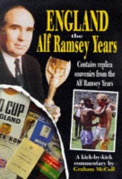 Hardcover England: the Alf Ramsey Years: A Kick-by-kick Commentary by Graham McColl Book