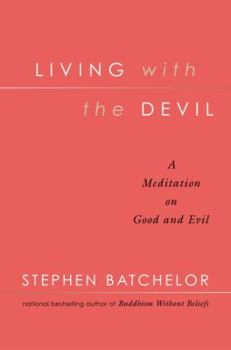 Hardcover Living with the Devil: A Meditation on Good and Evil Book