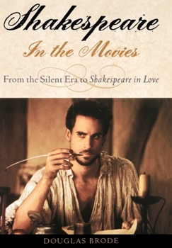 Hardcover Shakespeare in the Movies: From the Silent Era to Shakespeare in Love Book