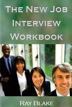 Paperback The New Job Interview Workbook: Turning your opportunity into a job offer Book