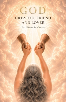 Paperback God, Creator, Friend and Lover Book