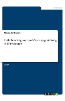 Paperback Risikobew?ltigung durch Vertragsgestaltung in IT-Projekten [German] Book