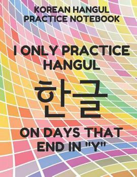 Paperback Korean Hangul Practice Notebook: Hangul Manuscript Wongoji Writing Paper, Large Size for Students, Funny Days Colorful Cover Book