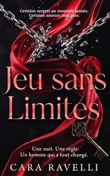 Jeu Sans Limites: Un regard, une promesse. Et un week-end sans limites. (Passions Interdites) (French Edition)
