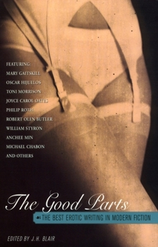 The Good Parts: The Best Erotic Writing in Modern Fiction