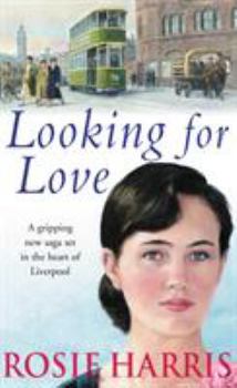 Looking for Love - Book  of the Liverpool Sagas
