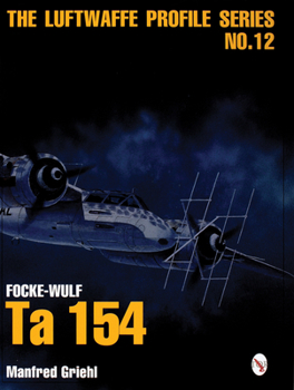 Paperback Luftwaffe Profile Series No.12: Focke-Wulf Ta 154 Book