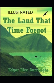Paperback The Land That Time Forgot Illustrated Book