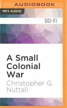 A Small Colonial War - Book #6 of the Ark Royal