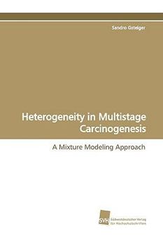 Paperback Heterogeneity in Multistage Carcinogenesis Book